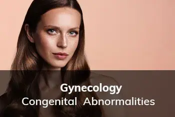 Congenital Abnormalities, Dr. Thais Aliabadi | Top Gynecological Surgeon